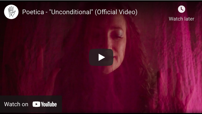 Poetica: Unconditional Official Video